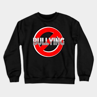 bullying Crewneck Sweatshirt